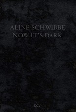 Aline Schwibbe - Now It's Dark