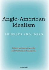 Anglo-American Idealism; Thinkers and Ideas