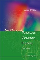 Theory of Toroidally Confined Plasmas, the (Third Edition)
