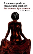 Woman's Guide To Pleasurable Anal Sex