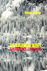 Jie neturėjo mirti: savižudybės Lietuvoje