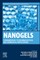 Nanogels: Fundamentals to Pharmaceutical and Biomedical Applications