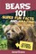 Bears : 101 Fun Facts & Amazing Pictures (Featuring The World's Top 9 Bears)