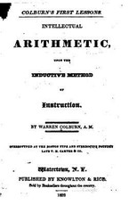 Colburn's First Lessons, Intellectual Arithmetic, Upon the Inductive Method