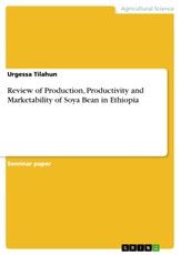 Review of Production, Productivity and Marketability of Soya Bean in Ethiopia