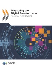 Measuring the Digital Transformation a Roadmap for the Future