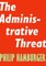 The Administrative Threat