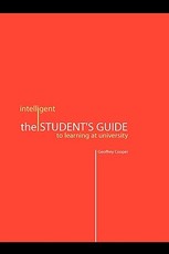 The Intelligent Student's Guide to Learning at University