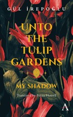 Unto the Tulip Gardens