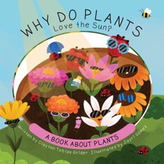 Why Do Plants Love the Sun?