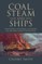 Coal, Steam and Ships