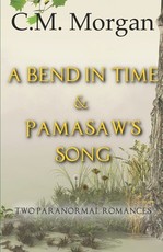 A Bend in Time & Pamasaw's Song