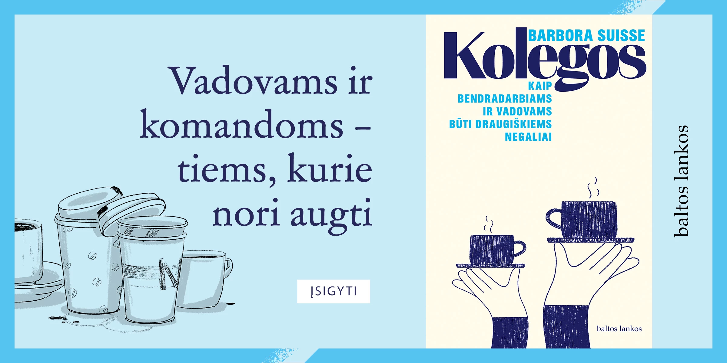KOLEGOS. Kaip bendradarbiams ir vadovams būti draugiškiems negaliai