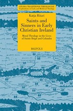STT 03 Saints and Sinners in Early Christian Ireland: Moral Theology in the Lives of Saints Brigit and Columba, Ritari