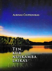 Ten, kur nuskamba laikas