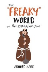 The Freaky World of Entertainment