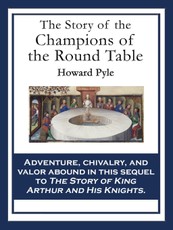 The Story of the Champions of the Round Table