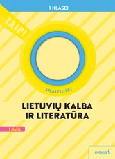 Lietuvių kalba ir literatūra. Skaitiniai 1 klasei, 1 dalis (pagal 2022 m. BUP). Serija TAIP!