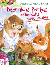 Bebriukas Bartas, arba Koks tavo vardas