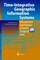 Time-Integrative Geographic Information Systems