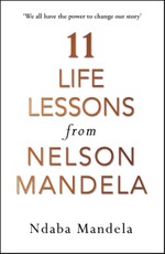 11 Life Lessons from Nelson Mandela