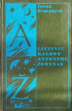 Lietuvių kalbos antonimų žodynas