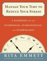Manage Your Time to Reduce Your Stress