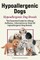 Hypoallergenic Dogs. Hypoallergenic Dog Breeds. The Essential Guide for Allergy Sufferers