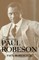 The Undiscovered Paul Robeson , An Artist's Journey, 1898-1939