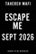 Escape Me