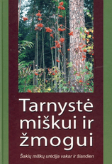 Tarnystė miškui ir žmogui