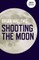 Shooting the Moon