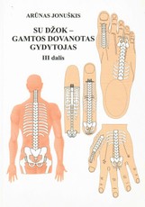 Su džok – gamtos dovanotas gydytojas. III dalis