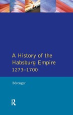 A History of the Habsburg Empire 1273-1700