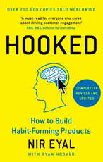 Hooked: How to Build Habit-Forming Products (Completely revised and updated)