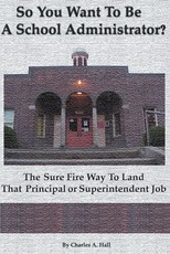 So You Want to Be a School Administrator?