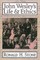 John Wesley's Life and Ethics