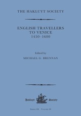 English Travellers to Venice 1450 -1600