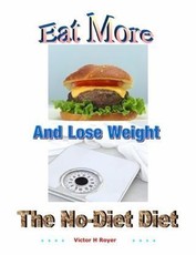 Eat More and Lose Weight