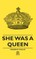She Was a Queen