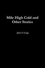 Mile High Cold and other Stories