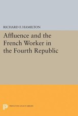 Affluence and the French Worker in the Fourth Republic