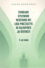 Žmogaus gyvenimo nesėkmių bei ligų priežastys ir galimybės jų išvengti. V-oji laida