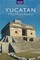 Maya Ruins of the Yucatan
