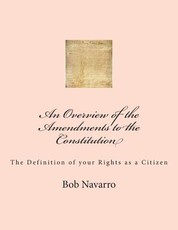 An Overview of the Amendments to the Constitution