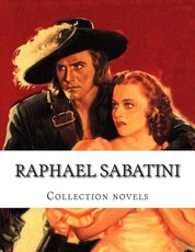 Raphael Sabatini, Collection novels