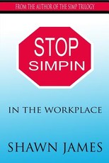 Stop Simpin In The Workplace