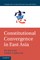 Constitutional Convergence in East Asia