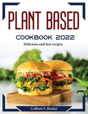 Plant Based Cookbook 2022