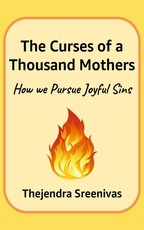 The Curses of a Thousand Mothers - How we Pursue Joyful Sins